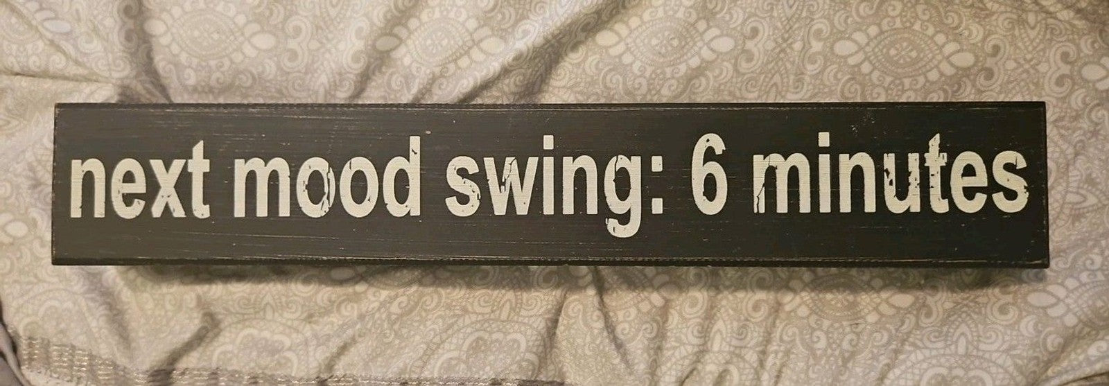 15" X 2" Mood Swing Wooden Plaque Wall Art Vintage, Rustic, Farmhouse Style