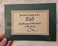 You Know It Is Going To Be A Bad Day Funny Sign Matted Print Wall Art NIP 5" X 7
